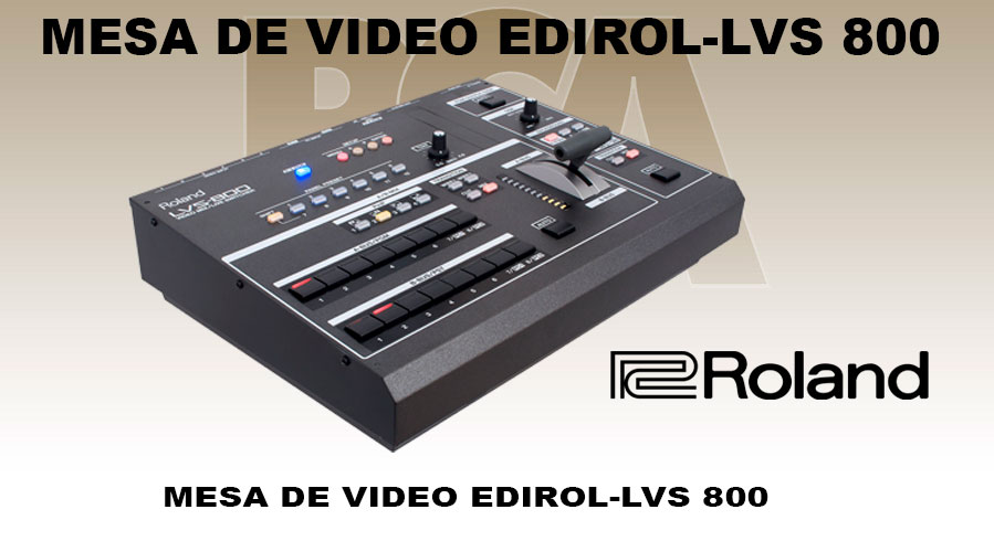 MESA-DE-VIDEO-EDIROL-LVS-800